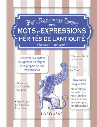 Emprunter Petit dictionnaire insolite des mots et expressions hérités de l'Antiquité livre