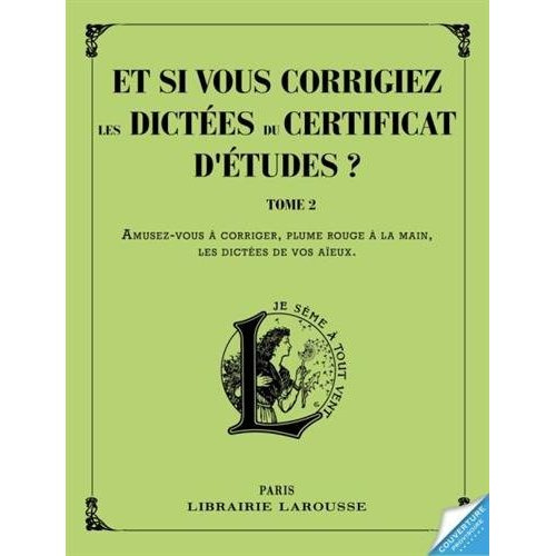 Emprunter Et si vous corrigiez les dictées les plus ardues du certificat d'études ? livre