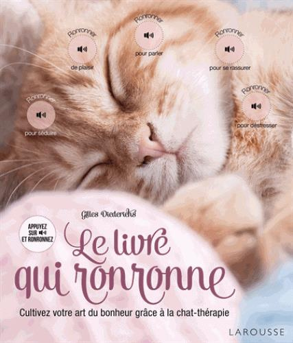 Emprunter Le livre qui ronronne. Cultivez votre art du bonheur grâce à la chat-thérapie livre