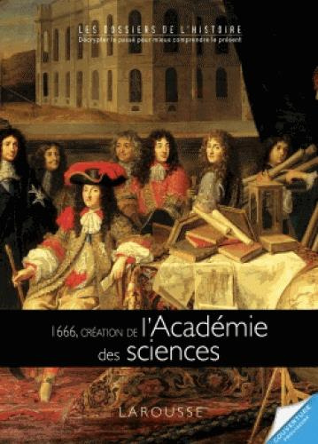 Emprunter L'Académie des sciences, au coeur du génie scientifique livre