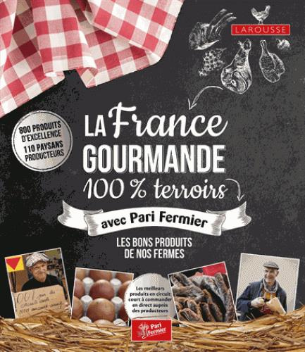 Emprunter La France gourmande. 100% terroirs livre