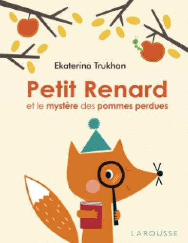 Emprunter Petit Renard et le mystère des pommes perdues livre