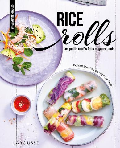 Emprunter Rice rolls. Les petits roulés frais et gourmands livre