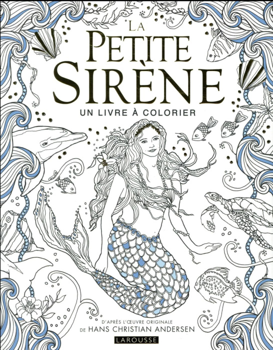 Emprunter La Petite Sirène. Un livre à colorier livre