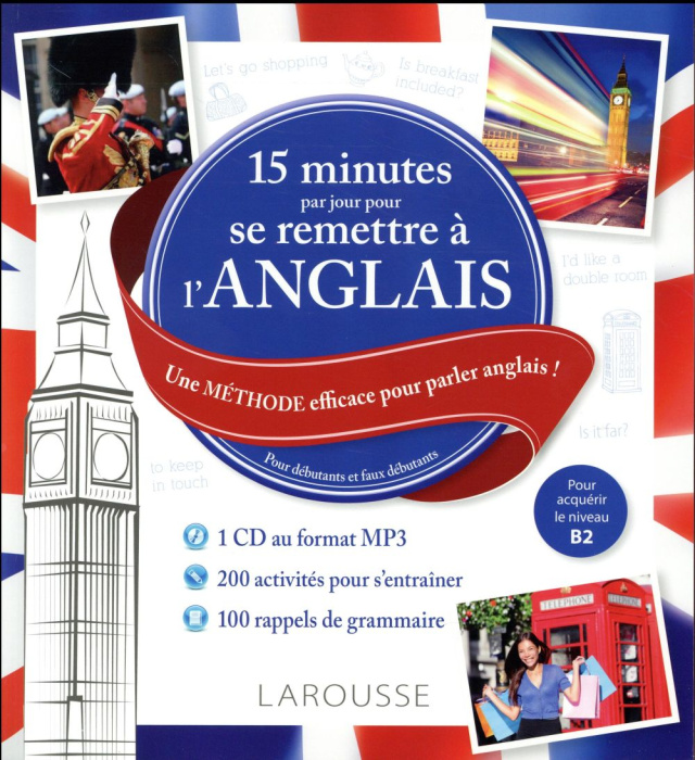 Emprunter 15 minutes par jour pour se remettre à l'anglais. Une méthode efficace pour parler anglais ! Pour dé livre