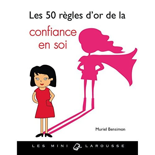 Emprunter Les 50 règles d'or de la confiance en soi livre