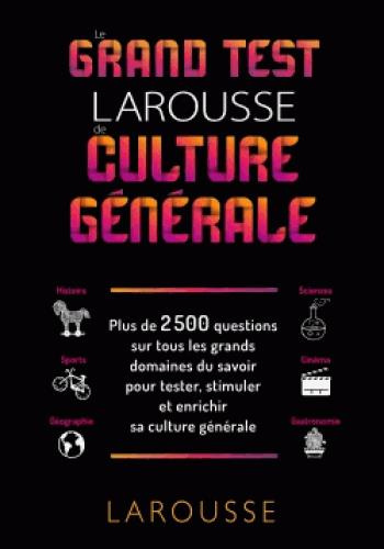 Emprunter Le grand test Larousse de culture générale livre