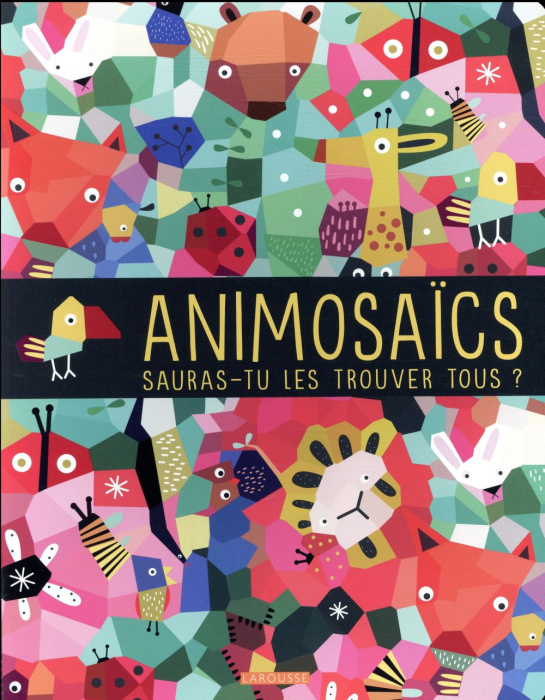 Emprunter Animosaïcs. Sauras-tu les retrouver tous ? livre