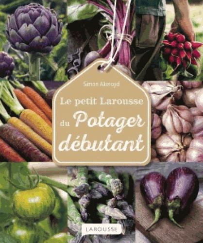Emprunter Le petit Larousse du potager débutant livre