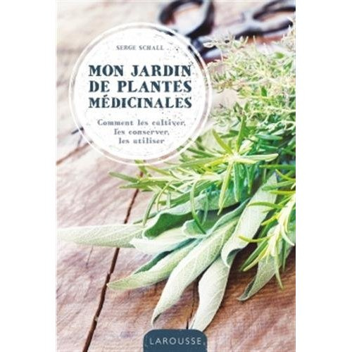 Emprunter Mon jardin de plantes médicinales. Comment les cultiver, les conserver, les utiliser livre