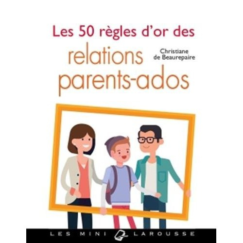 Emprunter Les 50 règles d'or des relations parents-ados livre