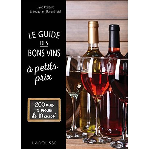 Emprunter Le guide des bons vins à petits prix livre