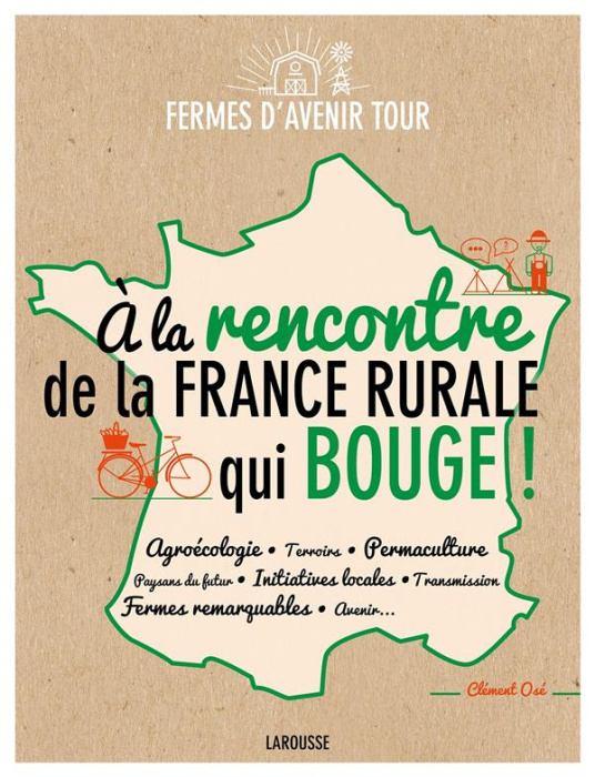 Emprunter A la rencontre de la France rurale qui bouge / Agroécologie Terroirs Permaculture Paysans du futur I livre