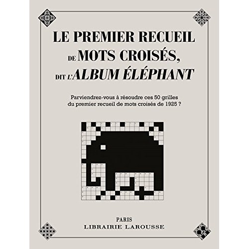 Emprunter Le premier recueil de mots croisés, dit l'Album Elephant livre