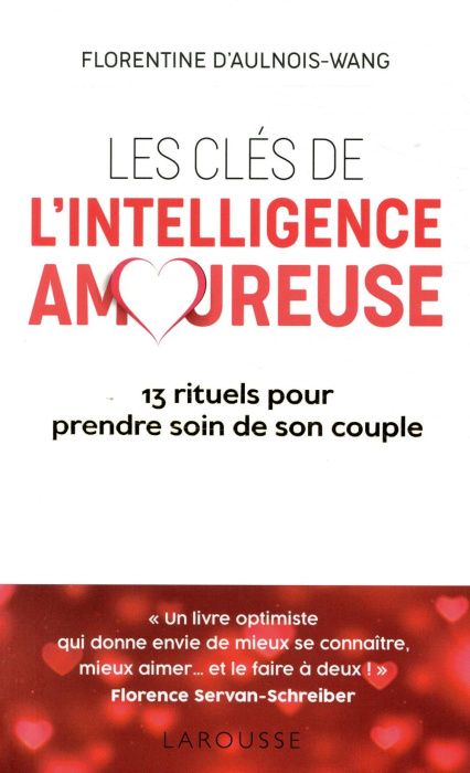 Emprunter Les clés de l'intelligence amoureuse. 13 rituels pour prendre soin de votre couple livre