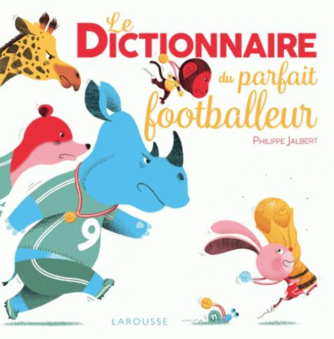 Emprunter Le dictionnaire du parfait footballeur livre