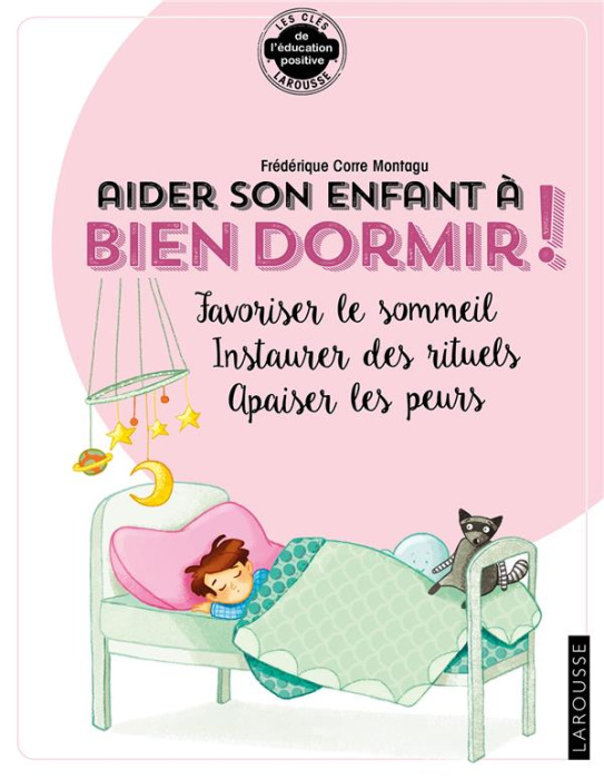 Emprunter Aider son enfant à bien dormir ! Favoriser le sommeil, instaurer des rituels, apaiser les peurs livre