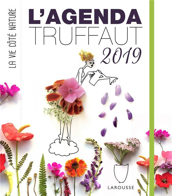 Emprunter L'Agenda Truffaut. La vie côté nature, Edition 2019 livre