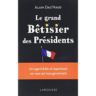 Emprunter Le grand bêtisier des présidents livre