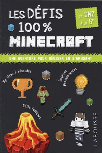 Emprunter Les défis 100 % Minecraft. Du CM2 à la 6e, 10-11 ans livre