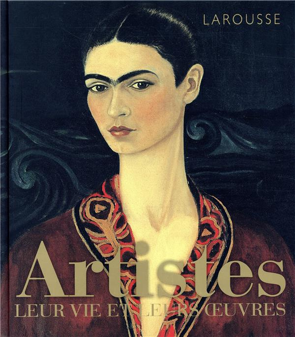 Emprunter Artistes. Leur vie et leurs oeuvres livre