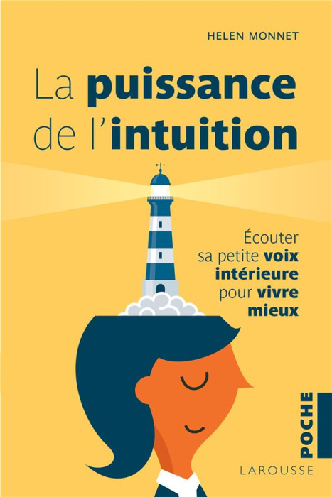 Emprunter La puissance de l'intuition. Ecouter sa petite voix intérieure pour vivre mieux livre