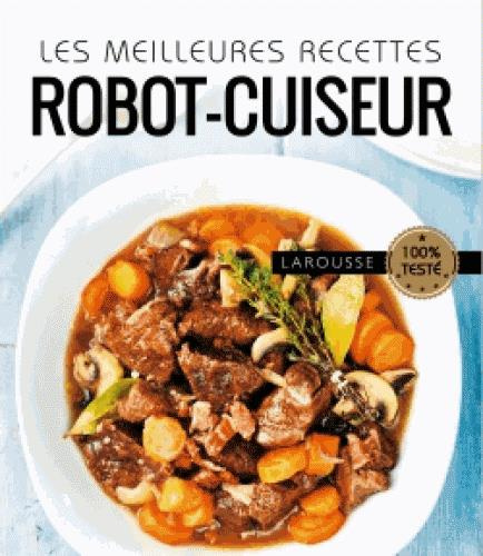 Emprunter Les meilleures recettes au robot cuiseur livre