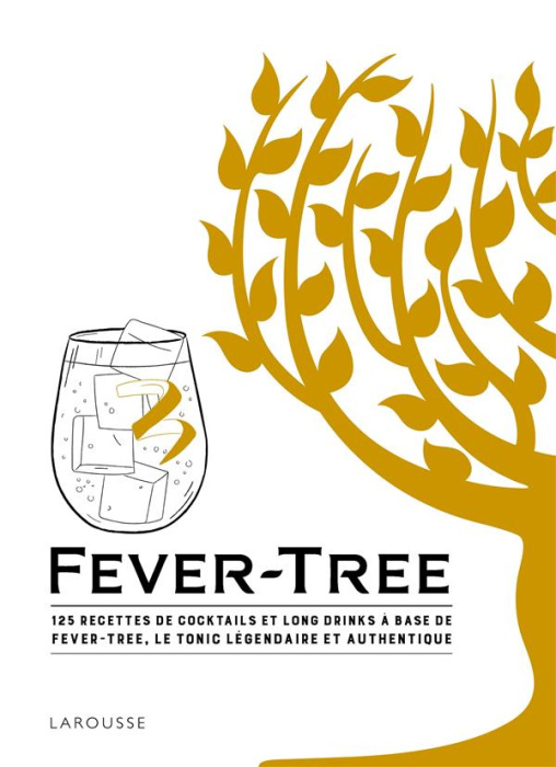 Emprunter Fever-Tree. 125 recettes de cocktails et long drinks à base de Fever-Tree, le tonic légendaire et au livre
