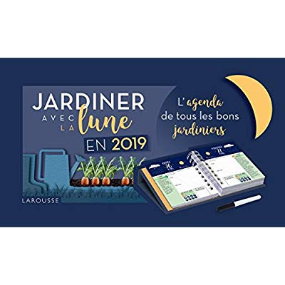 Emprunter Jardiner avec la lune jour après jour. L'agenda de tous les bons jardiniers, Edition 2019 livre