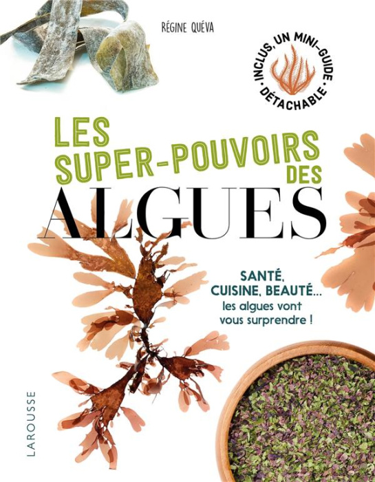 Emprunter Les super pouvoirs des algues. Santé, cuisine, beauté... les algues vont vous surprendre livre