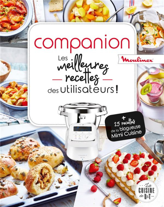 Emprunter Companion - Les meilleures recettes des utilisateurs ! 25 recettes de la blogueuse Mimi Cuisine livre