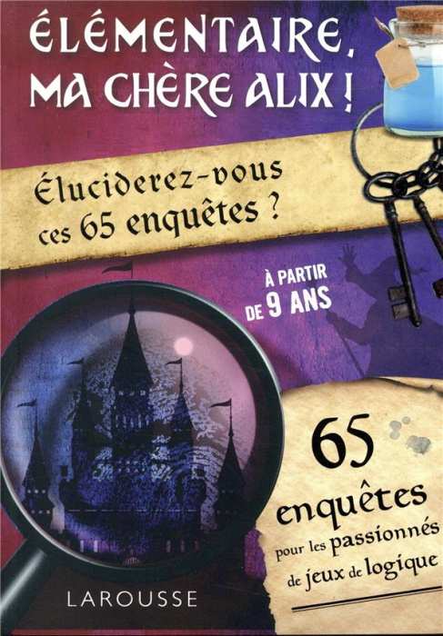 Emprunter Elémentaire, ma chère Alix ! Eluciderez-vous ces 65 enquêtes ? livre