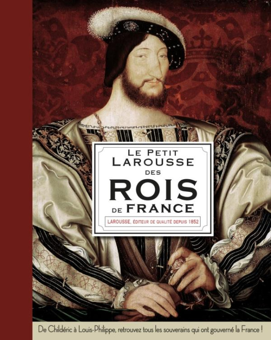 Emprunter Le petit Larousse des rois de France livre