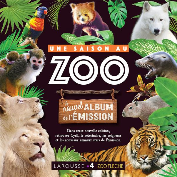 Emprunter Une saison au Zoo. Le nouvel album de l'émission livre