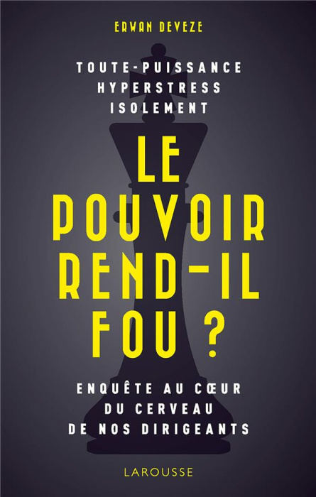 Emprunter Le pouvoir rend-il fou ? Enquête au coeur du cerveau de nos dirigeants livre