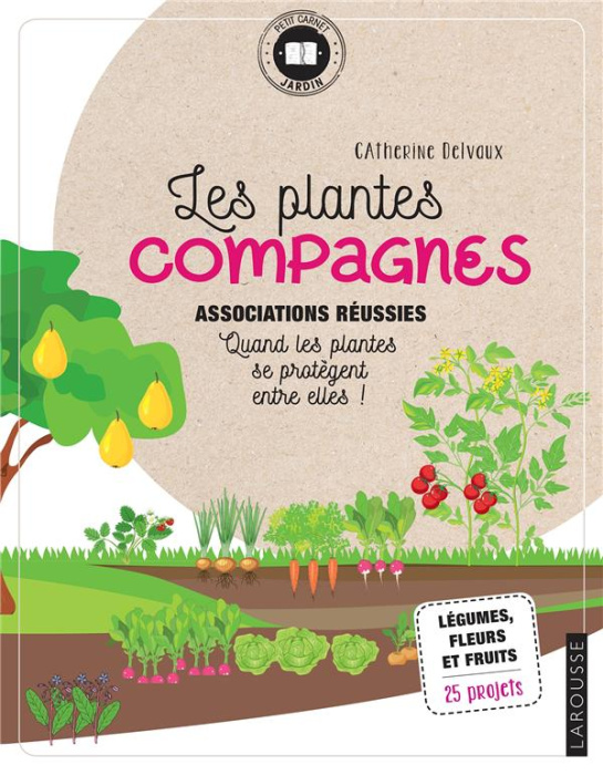 Emprunter Les plantes compagnes. Associations réussies livre
