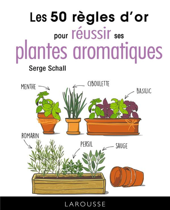 Emprunter Les 50 règles d'or pour réussir ses plantes aromatiques livre
