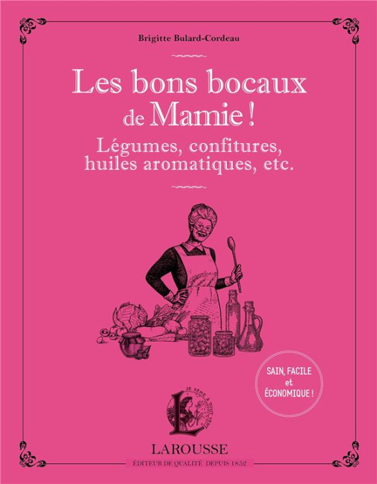 Emprunter Les bons bocaux de mamie ! Légumes, confitures, huiles aromatiques, etc... livre