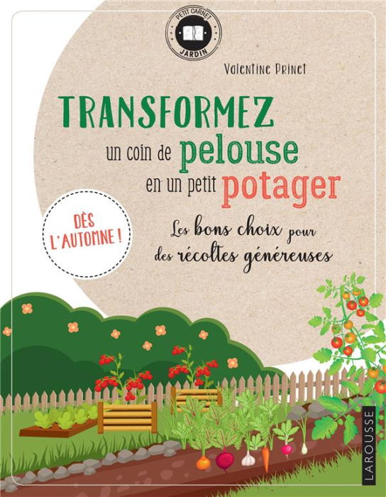 Emprunter Transformez un coin de pelouse en un petit potager. Les bons choix pour des récoltes généreuses. Dès livre