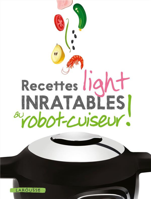 Emprunter Recettes light inratables au robot-cuiseur ! livre