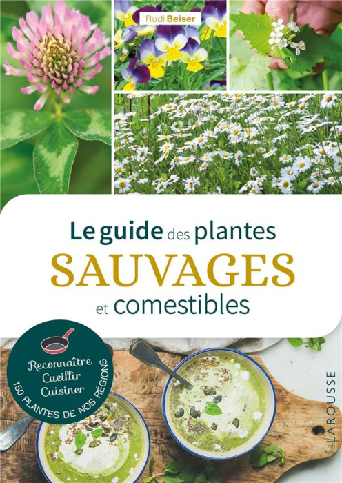 Emprunter Le guide des plantes sauvages et comestibles livre