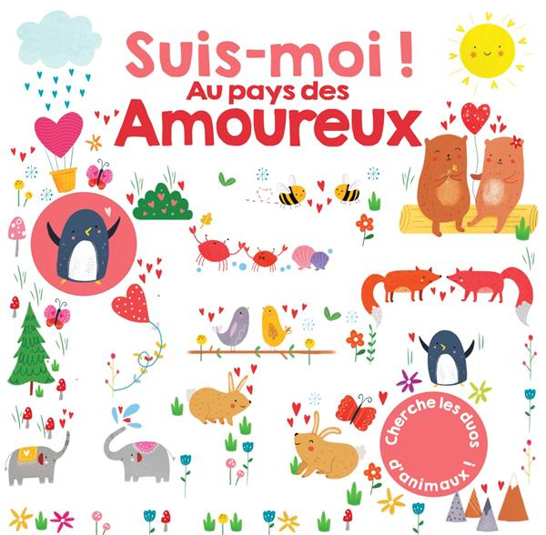 Emprunter Suis-moi au pays des amoureux ! livre