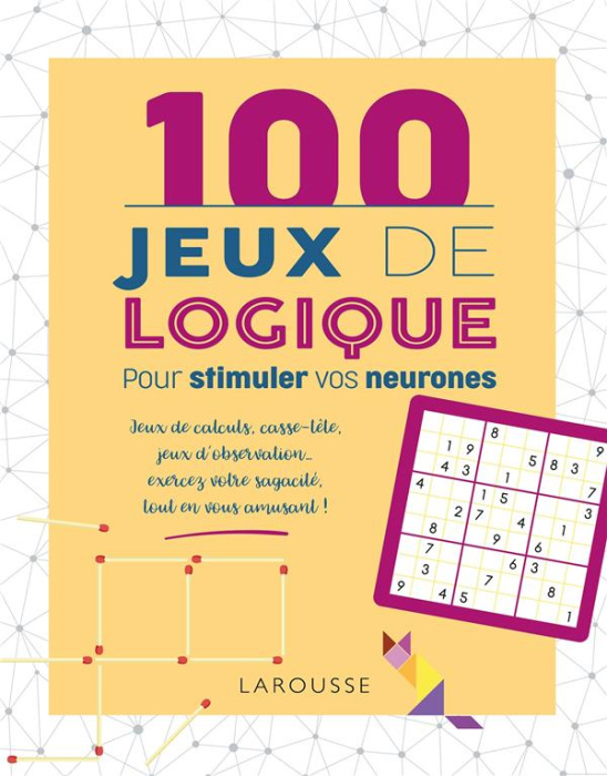 Emprunter 100 Jeux de logique pour stimuler vos neurones livre