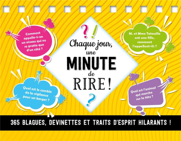 Emprunter Chaque jour, une minute de rire ! 365 blagues, devinettes et traits d'esprit hilarants ! livre