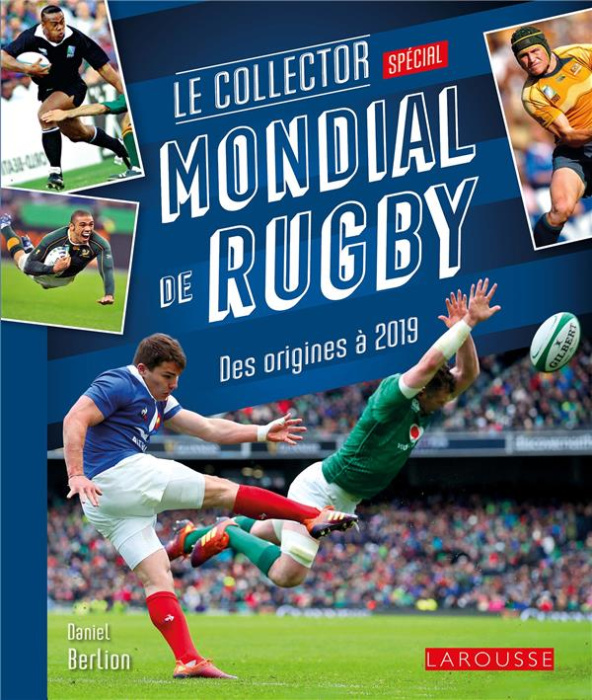Emprunter Le collector Mondial de rugby. Des origines à 2019, Edition collector livre