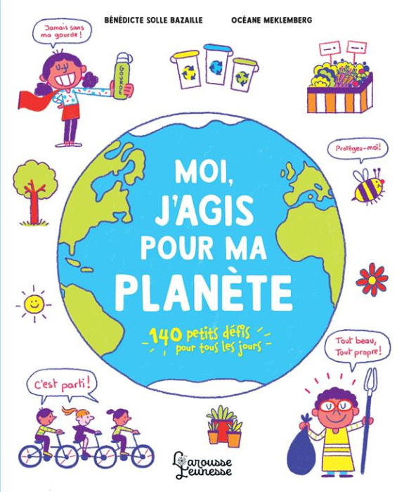 Emprunter Moi, j'agis pour ma planète. 140 petits défis pour tous les jours livre