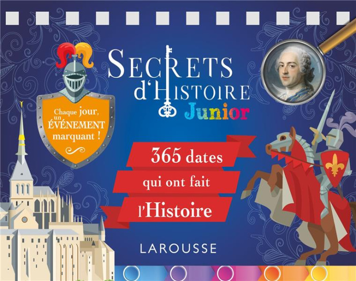Emprunter Secrets d'Histoire Junior. 365 dates qui ont fait l'Histoire livre