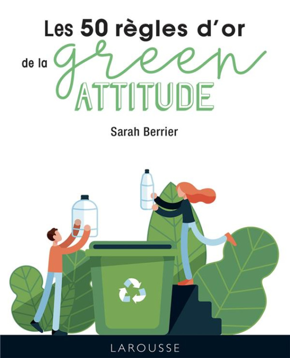 Emprunter Les 50 règles d'or de la green attitude livre