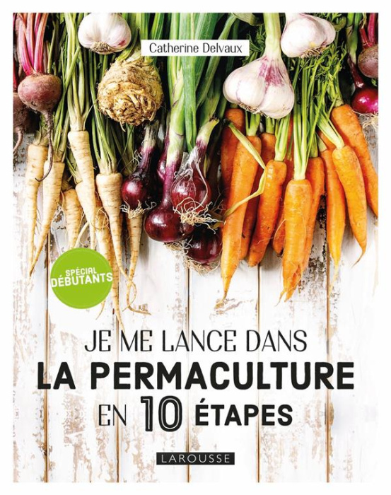 Emprunter Je me lance dans la permaculture en 10 étapes livre