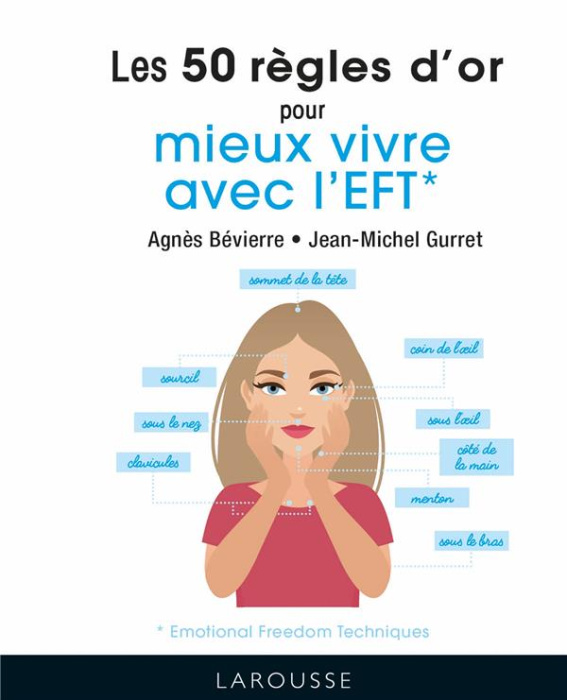 Emprunter Les 50 règles d'or mieux vivre avec l'EFT livre